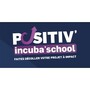 Positivâ Incuba'School